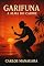 Livro GARIFUNA: A ALMA DO CARIBE: Uma Jornada Completa por sua Espiritualidade (FÉ E TAMBOR: As Religiões do Caribe)