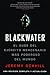 Blackwater (Espanol): El Auge del Ejercito Mercenario Mas Poderoso del Mundo by