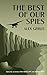 The Best of Our Spies