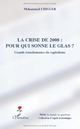 La  crise de 2008, pour qui sonne le glas ?