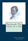 Patchwork: The Fabric of a Life by