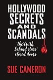 Hollywood Secrets and Scandals by Sue  Cameron