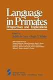 Language in Primates : Perspectives and Implications, , 0387907998