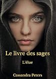 Le Livre des sages: L'élue (French Edition) by
