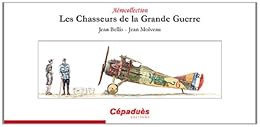Les  chasseurs de la Grande guerre