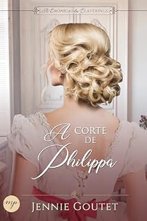 Livro A Corte de Philippa: um romance de época regencial (As Crônicas dos Claverings Livro 2)