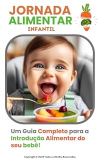 Livro Jornada Alimentar Infantil: Um guia completo para a Introdução Alimentar do seu bebê!