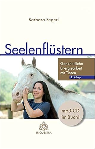 Seelenflustern Ganzheitliche Energiearbeit Mit Tieren 2 Auflage Amazon De Fegerl Barbara Bucher