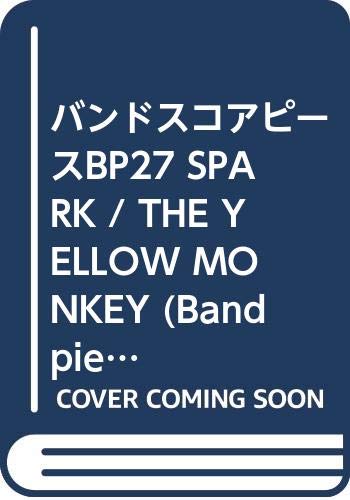 バンドピース27 Spark The Yellow Monkey Band Piece Series Amazon Com Books