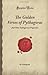 The Golden Verses of Pythagoras: And Other Pythagorean Fragments (Forgotten Books) by Pythagoras