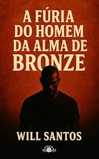 Livro A fúria do homem da alma de bronze