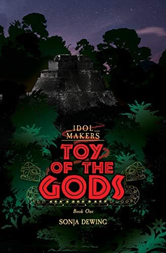 Toy of the Gods: A Page Turning Adventure (The Idol maker Book 1)