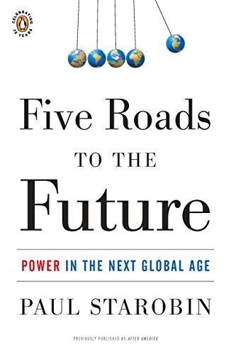 Five Roads to the Future: Power in the Next Global Age