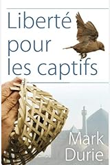 Liberté pour les captifs: Se libérer de l'Islam et de la dhimmitude par la croix (French Edition) Paperback
