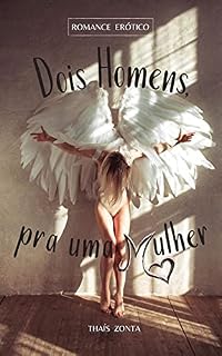 Livro Dois Homens, pra uma Mulher