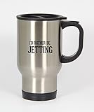 I'd Rather Be JETTING - 14oz Silver Travel Mug