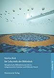 Image de Im Labyrinth der Bibliothek: Metaphorische Bibliotheksentw|rfe in zeitgenössischer Literatur und bildender Kunst (Culturae) (German Edition)