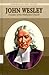 John Wesley: Founder of the Methodist Church (Heroes of the Faith) by 