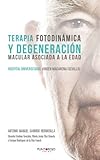 Image de Terapia Fotodinámica y Degeneración Macular Asociada a la Edad: Manuel Garrido Hermosilla (Spanish Edition)