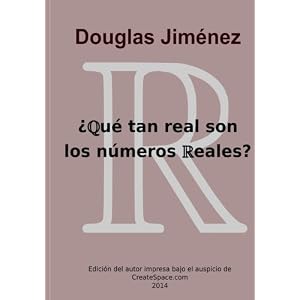 Que tan real son los numeros reales? (Spanish Edition)