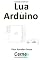 Livro Conexão serial com Lua e Arduino
