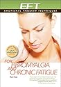 EFT for Fibromyalgia and Chronic Fatigue