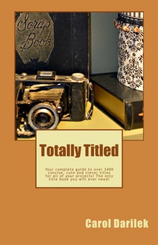 Totally Titled by Carol L. Darilek