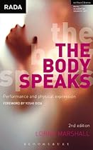 The Body Speaks: Performance and physical expression (Performance Books)