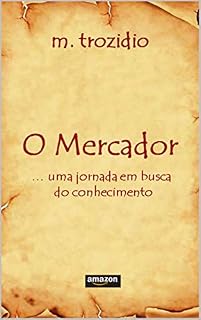 Livro O Mercador: na busca do conhecimento