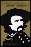 The Benteen-Goldin Letters on Custer and His Last Battle