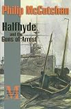 Halfhyde and the Guns of Arrest (The Halfhyde Adventures Book 3) by Philip McCutchan