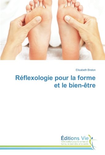Réflexologie pour la forme et le bien-être (Omn.Vie) (French Edition) by Elisabeth Breton