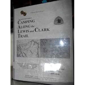 Double Eagle Guide to Camping Along the Lewis and Clark Trail: Return from the Distant Sea 1805-1806