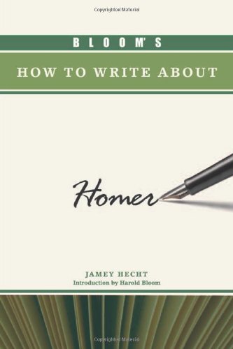 Download Bloom's How to Write about Homer (Bloom's How to Write about Literature) Download Bloom's How to Write about Homer (Bloom's How to Write about Literature)