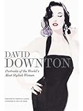 David Downton Portraits of the World's Most Stylish Women