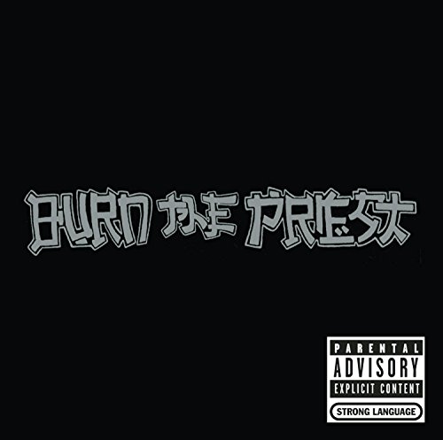 Burn The Priest - Burn the Priest (2005 Remaster) - Zortam Music