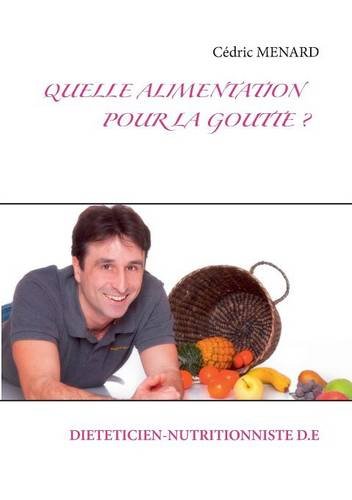 QUELLE ALIMENTATION POUR LA GOUTTE ?