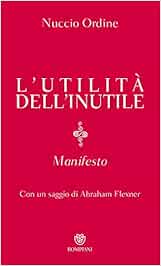 L'utilità dell'inutile. Manifesto