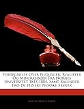 Fortegnelse Over Filologer: Realister Og Mineraloger Fra Norges Universitet 1813-1884, Samt Kalender by 