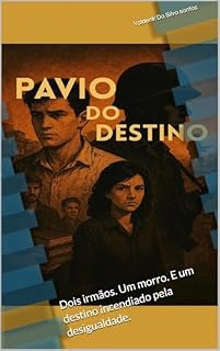 Livro Pavio do destino: Dois irmãos. Um morro. E um destino incendiado pela desigualdade.
