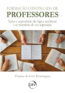 Livro Formação continuada de professores: Entre a reprodução da lógica neoliberal e as tentativas de sua superação