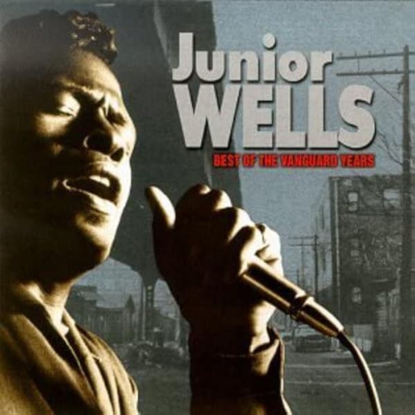 Junior Wells, Junior Wells, Johnny Jones, Dave Myers, Elmore James