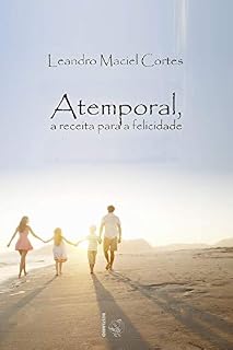 Livro Atemporal, a receita para a felicidade