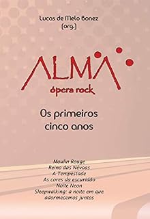 Livro Alma Ópera Rock: os primeiros cinco anos
