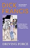 Driving Force (A Dick Francis Novel) by 