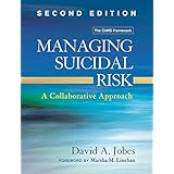 Managing Suicidal Risk, Second Edition: A Collaborative Approach