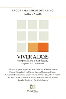 Livro Viver a dois: Compartilhando este desafio: Programa psicoeducativo para casais: edição revisada e ampliada