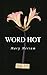 Word Hot by Mary Meriam