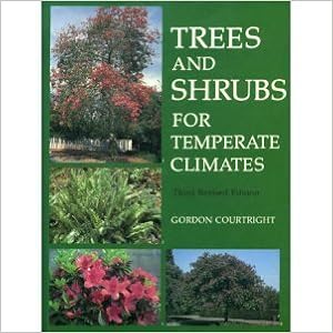 Trees and Shrubs for Temperate Climates, by Gordon Courtright