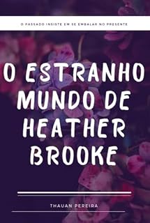 Livro O Estranho Mundo de Heather Brooke